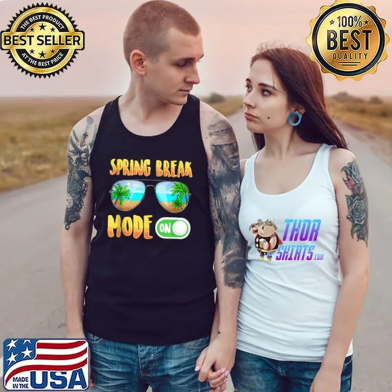 Spring Break Mode On Vacation Squad Matching Holiday T-Shirt Tank Top