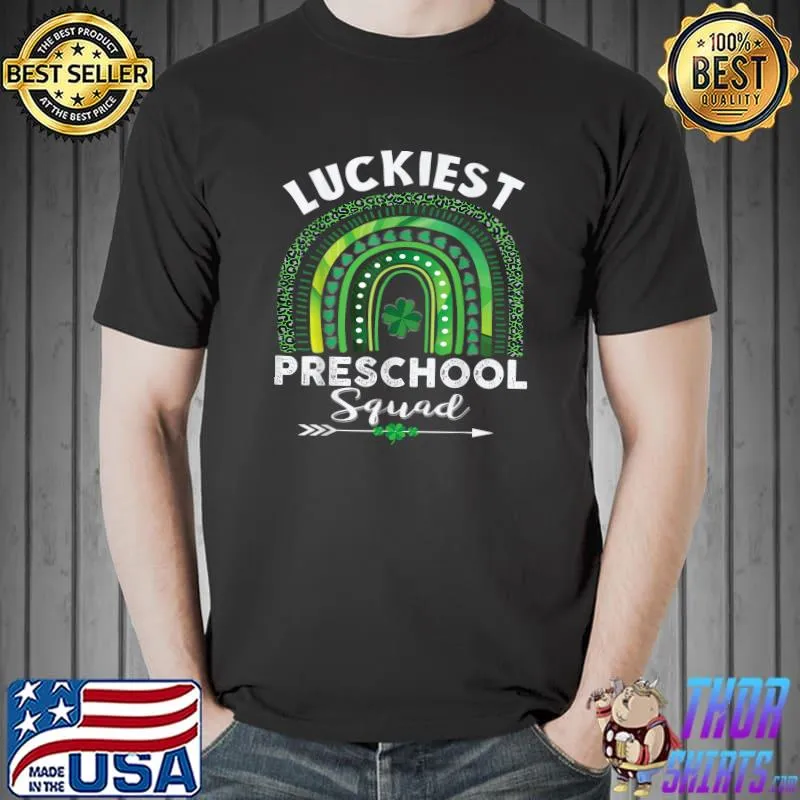 St Patrick Day Teacher Gift Cute Luckiest Preschool Squad T-Shirt Unisex
