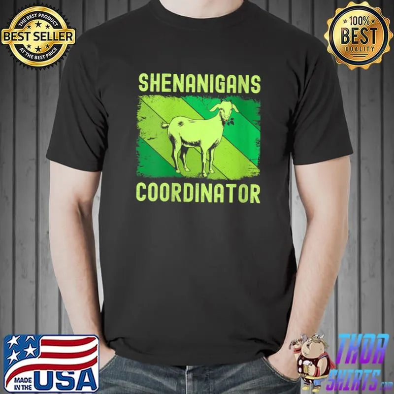 St Patricks Day shenanigans coordinator Goat lover Shamrock T-Shirt Unisex