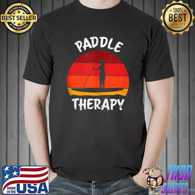 Stand Up Paddleboard Therapy Vintage SUP T- Unisex
