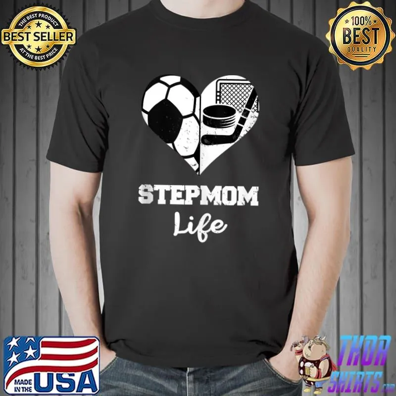 Stepmom Life Heart Funny Soccer Hockey Stepmom T-Shirt Unisex