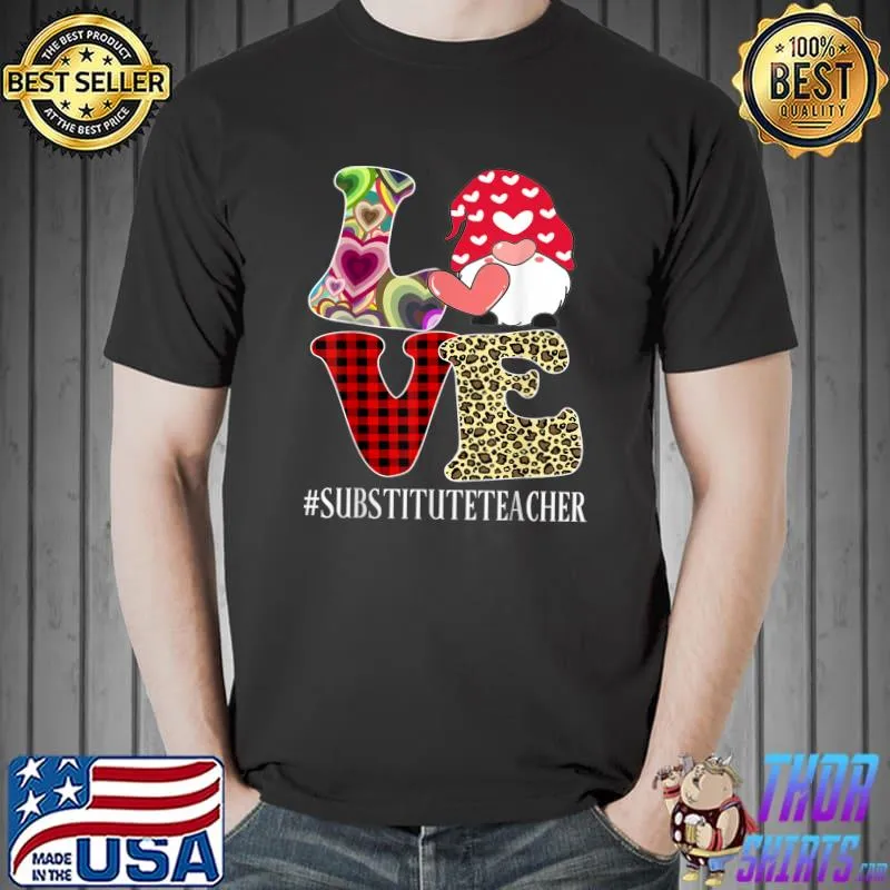 Substitute Teacher Love Women Leopard Appreciation Valentine T-Shirt Unisex