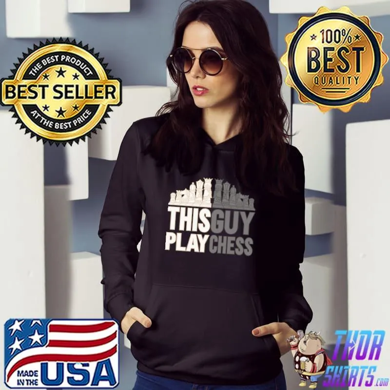 This Guy Play Chess I Chess Tournament Chess Coach T-Shirt