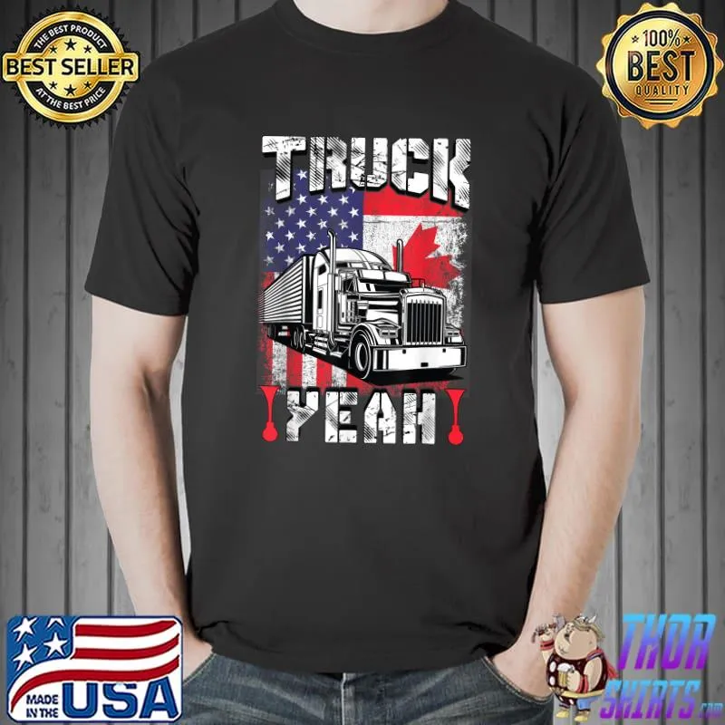 Truck Yeah Canada Flag American Flag Freedom Convoy 2022 T-Shirt Unisex