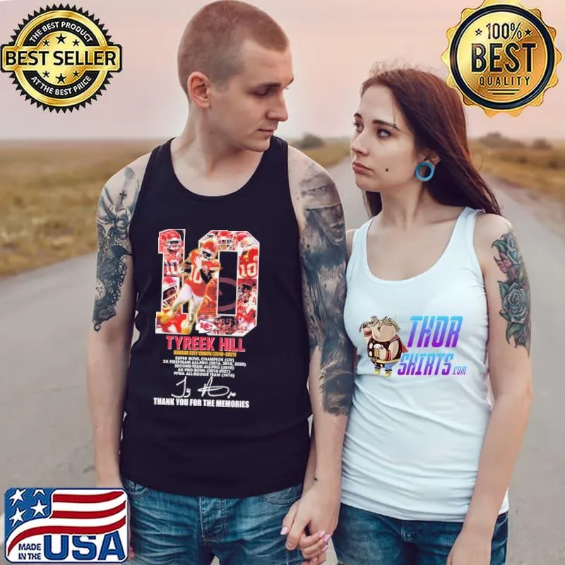 10 Tyreek Hill Thank You For The Memories Shirt Tank Top