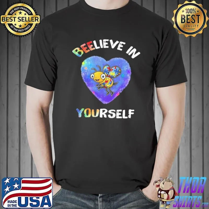 Autism awareness beelieve in yourself bee shirt