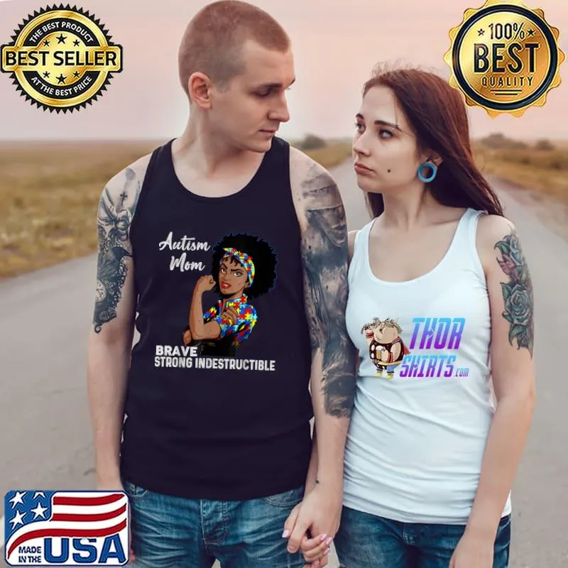 Autism Mom Indestructible Autism Awareness Black Women Gift T-Shirt Tank Top
