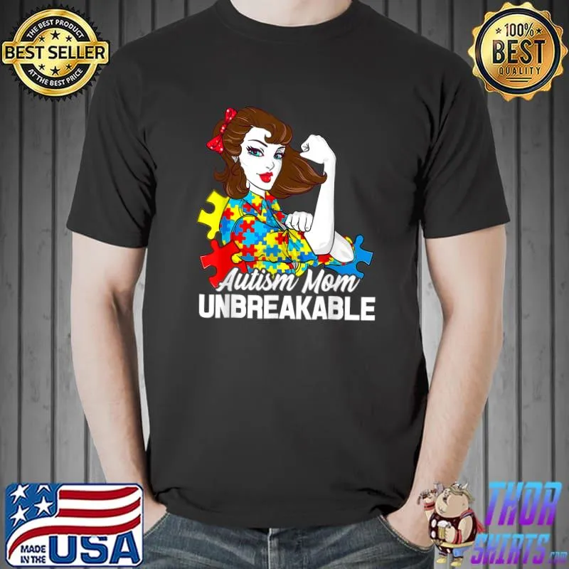 Autism Mom Unbreakable T Shirt Autism Awareness T-Shirt