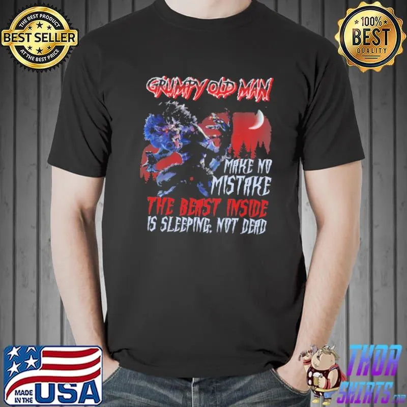 B-Make no mistake the beast inside is sleeping not dead Shirt Unisex