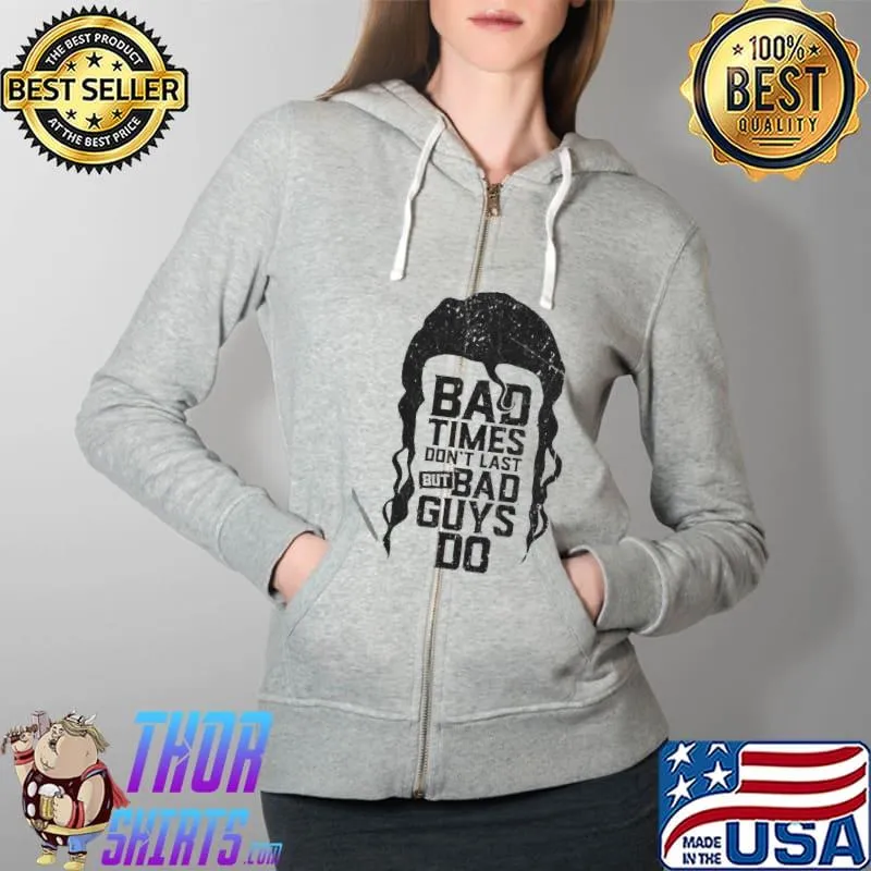 Bad time don't last but bad guys do scott hall razor ramon Full Zip Hooded