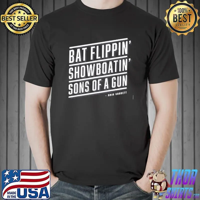 Bat flippin' showboatin' son of a guns Unisex