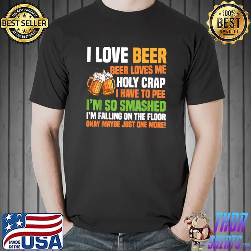Beer Loves Me - Holy Crap Funny Beer Design T-Shirt