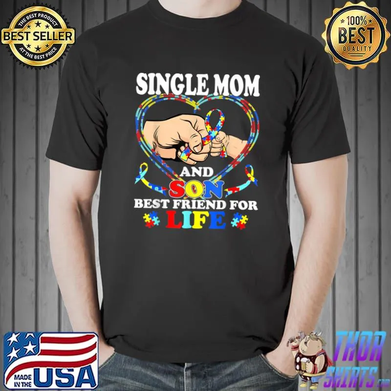 Best Friend For Life-Autism Single Mom And Son Autistic T-Shirt