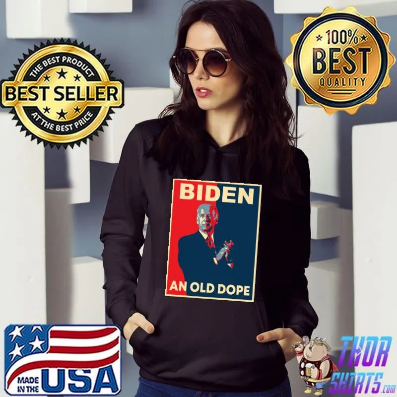 Biden An Old Dope Shirt