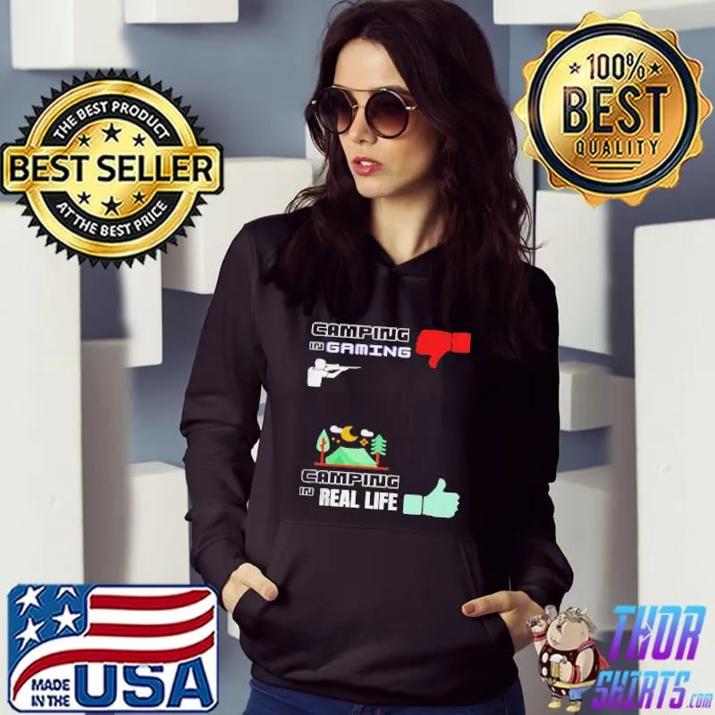 Camping in gaming so bad camping in real life good Hoodie