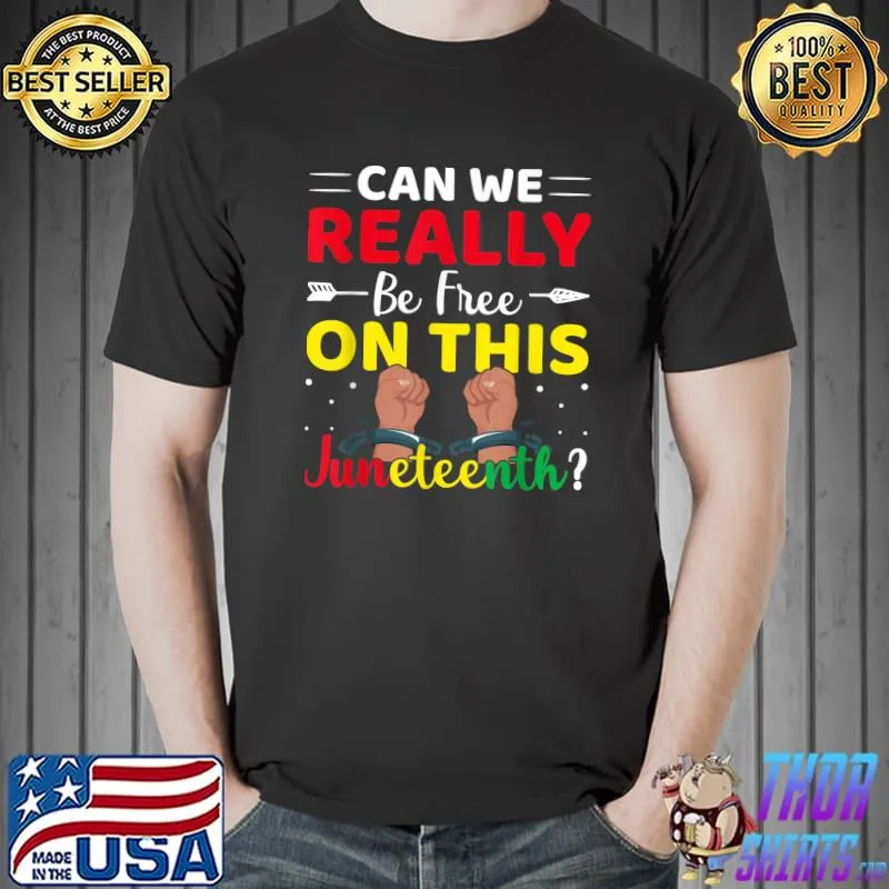 Can We Really Be Free on This Juneteenth - Black Afro Pride T-Shirt