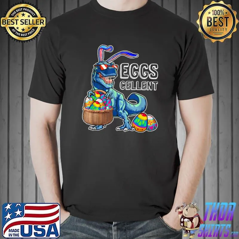 Cool Happy Easter Dinosaur Eggs-cellent Basket Bunny Ears T-Shirt