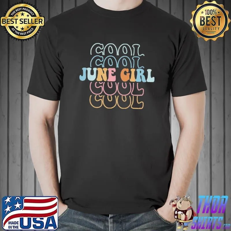 Cool June Girl Retro Shirt Unisex
