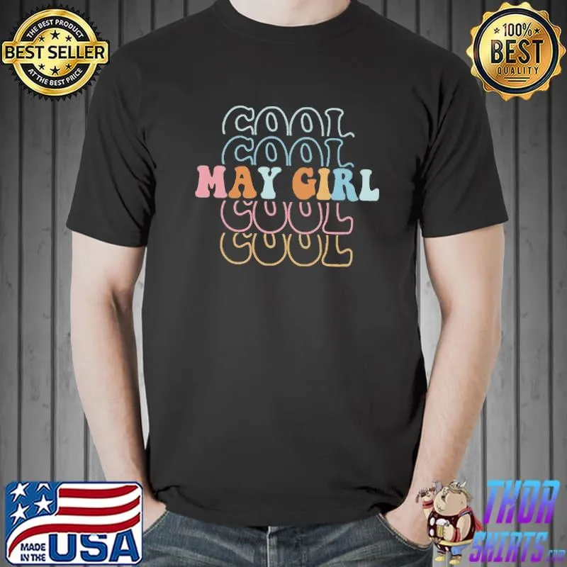 Cool May Girl retro Shirt Unisex
