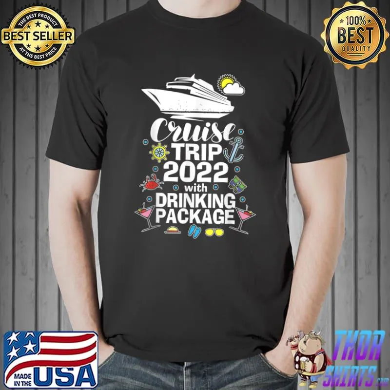 Cruise Squad 2022 Tshirt Cruise Trip Gifts Drinking Package T-Shirt