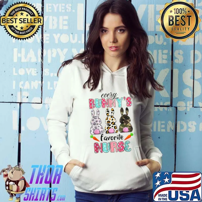 Cute Bunnies Easter Every Bunnys Is Favorite Nurse T-Shirt Hoodie