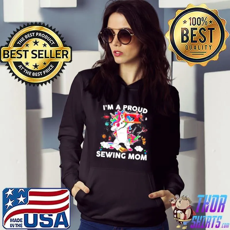 Dabbing unicorn I'm a proud sewing mom Hoodie