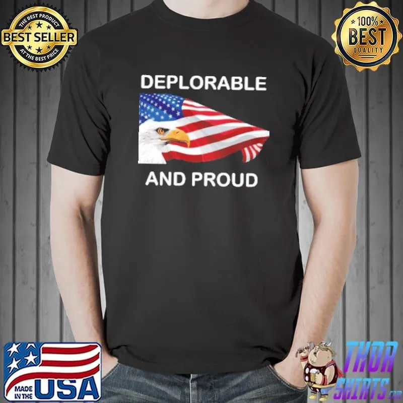 Deplorable And Proud American Flag Eagle Shirt Unisex