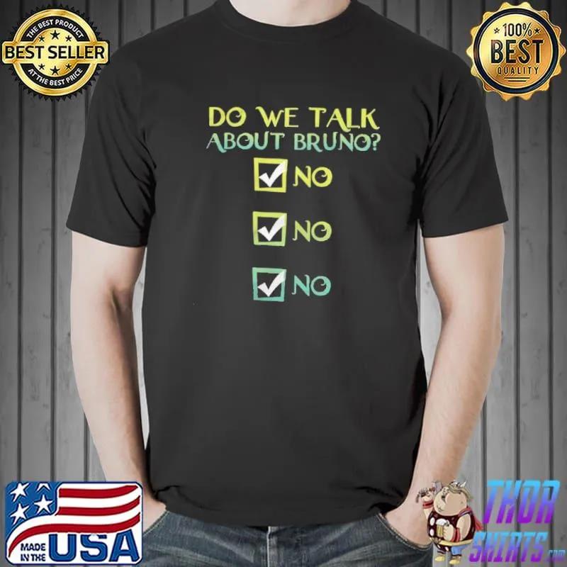 Do We Talk About Bruno Shirt Unisex
