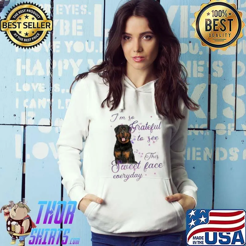 DOG I’M SO GRATEFUL TO SEE THIS SWEET FACE EVERYDAY T-SHIRT