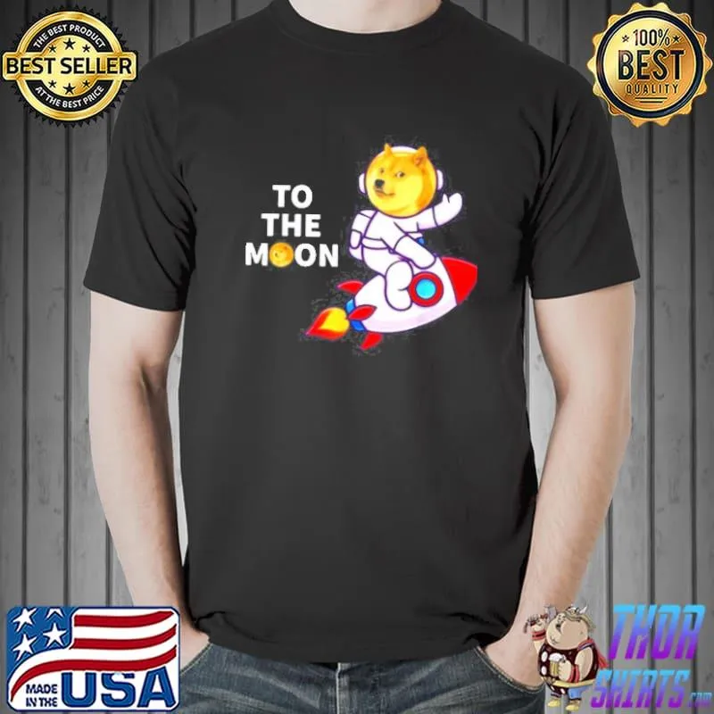 DOGECOIN TO THE MOON COOL DOGECOIN CRYPTOCURRENCY SHIRT Unisex