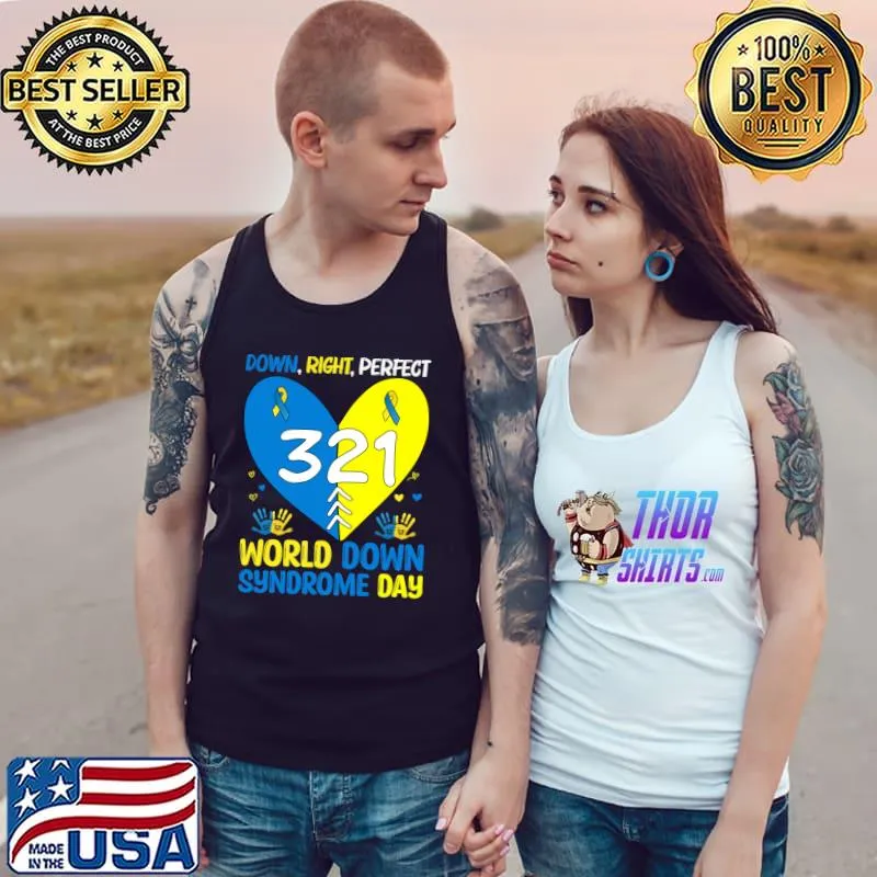 Down Syndrome Awareness Down Right Perfect Heart 21 March T-Shirt Tank Top