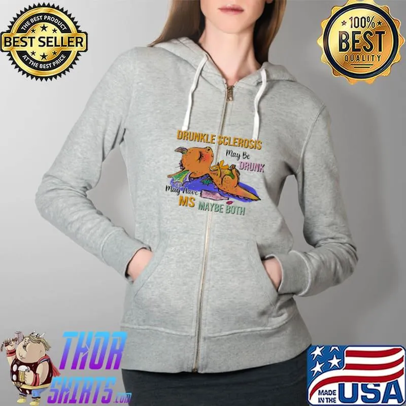 Drunkle Slerosis Maybe Drunk May have Ms Maybe Both Dragon Full Zip Hooded