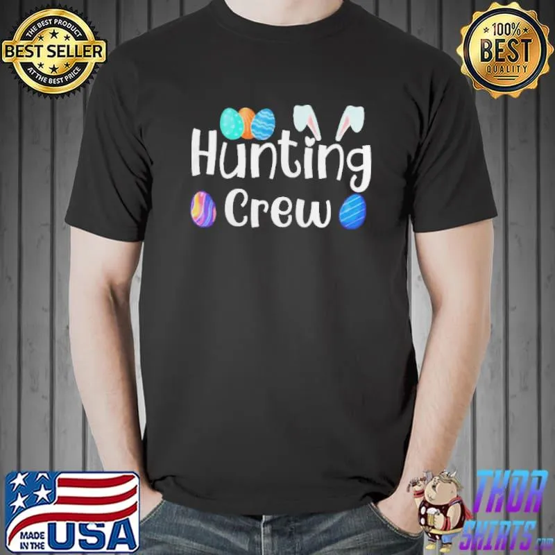 Easter egg hunting crew cute happy easter day Unisex
