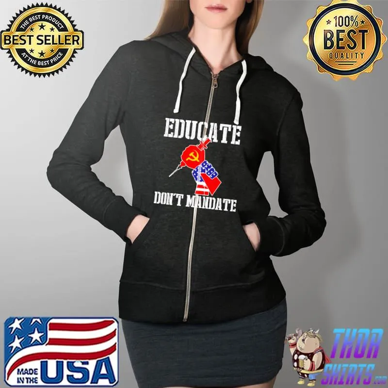 Educate Don't Mandate China And American Full Zip Hooded