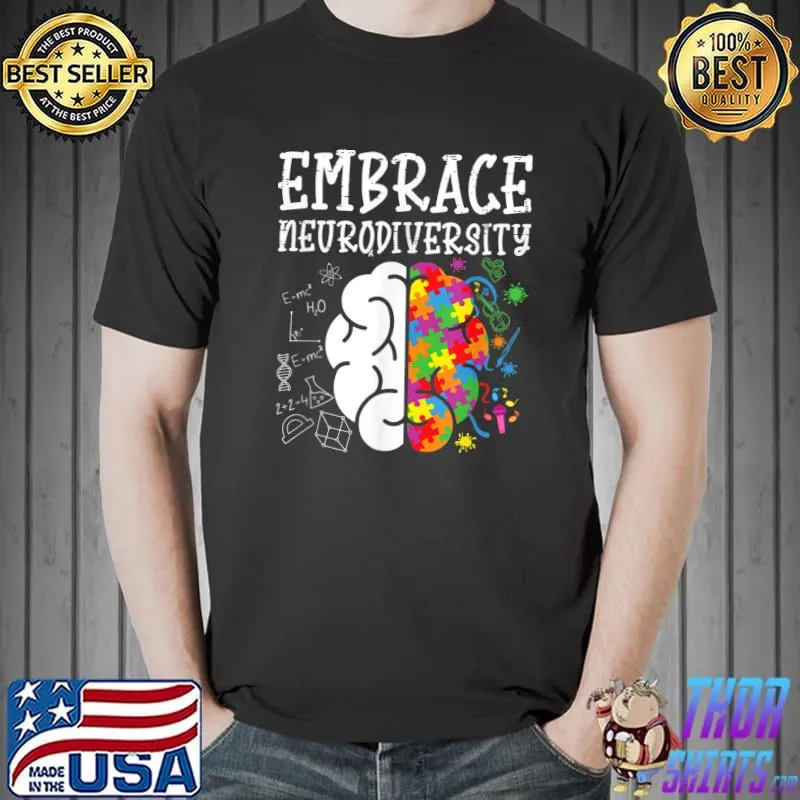 Embrace Neurodiversity Autism Awareness Men Women Kids T-Shirt