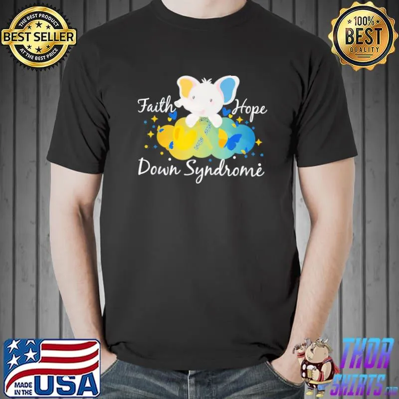 Faith Hope Love Awareness Down’s Syndrome, Elephant T-Shirt Unisex