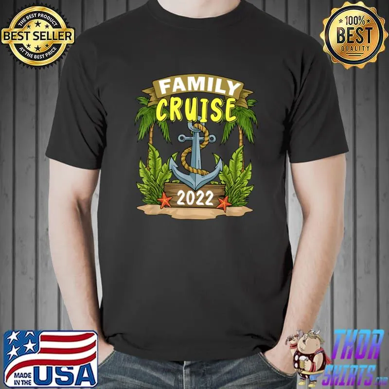 Family Cruise Shirts 2022 Cruise Shirts Family Matching 2022 T-Shirt Unisex