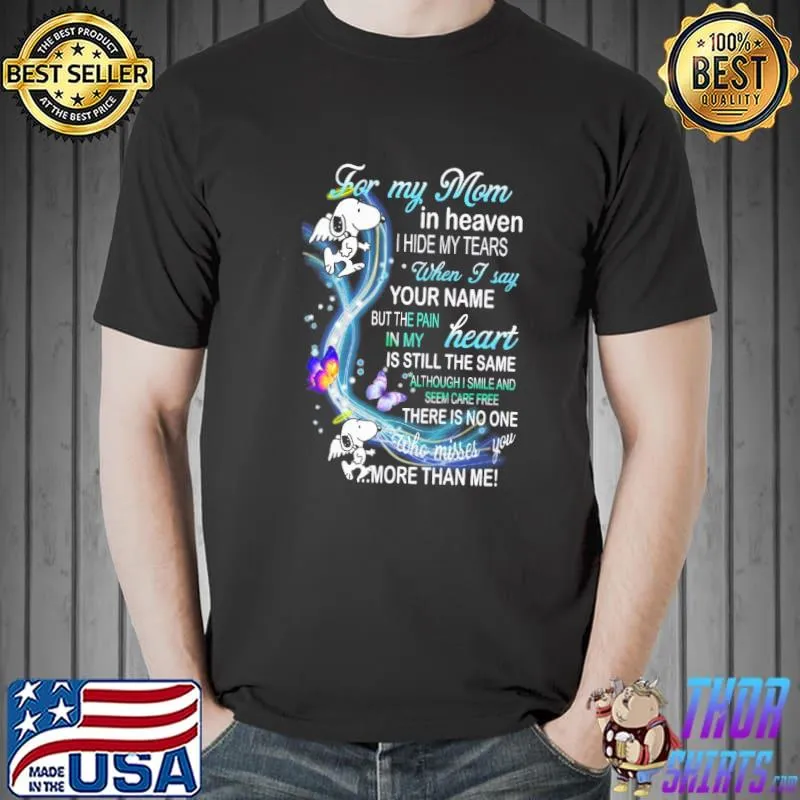 For My Mom In Heaven I hide My Tears Snoopy Butterfly Shirt Unisex