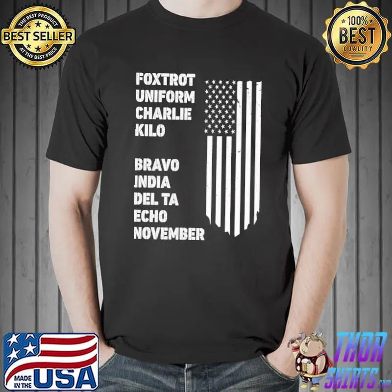 Foxtrot Uniform Charlie Kilo Bravo India Delta Echp November Shirt