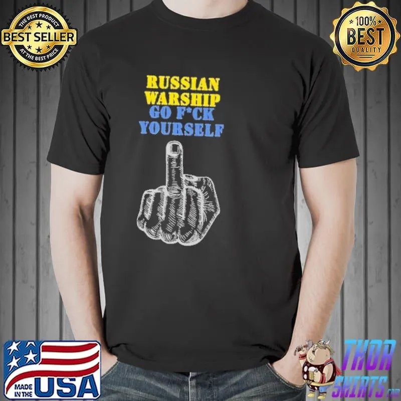 Free Ukraine russian warship go f yourself ! I stand with Ukraine shirt