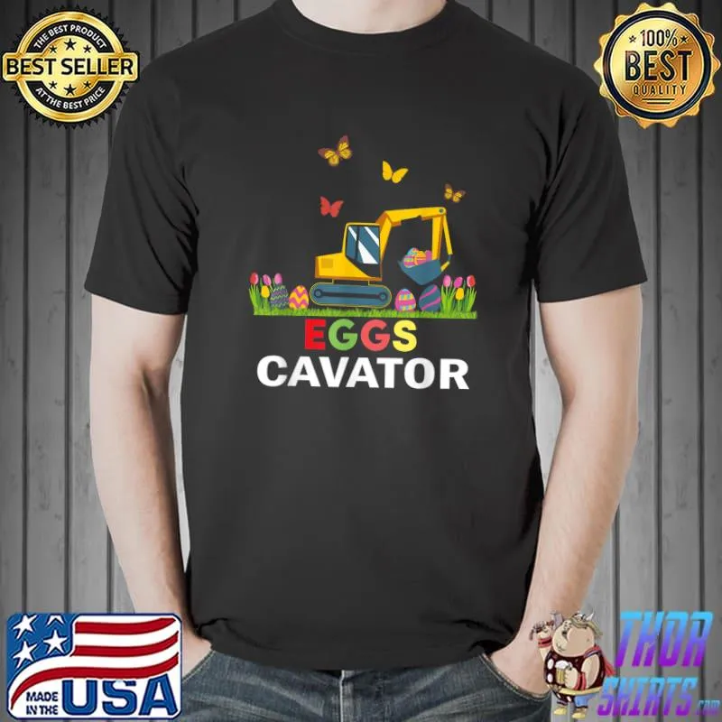 Funny Easter Egg Hunts For Kids Toddlers Eggs Cavator T-Shirt Unisex