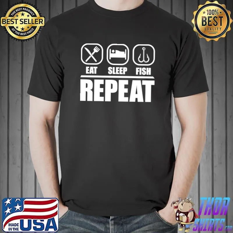 Funny Fisherman Gift for Men Eat Sleep Fish Fishing Sport T- Unisex