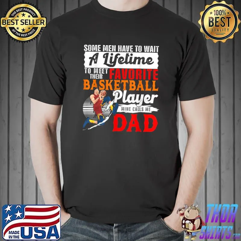 Funny My Favorite Basketball Player Calls Me Dad Father Day T-Shirt