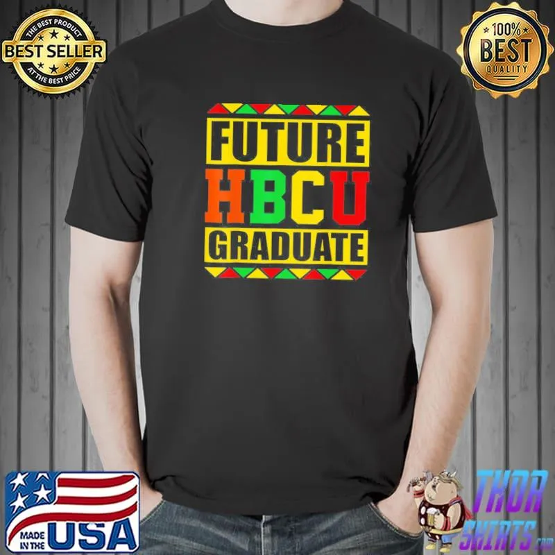 Future hbcu graduate historical black college school Unisex