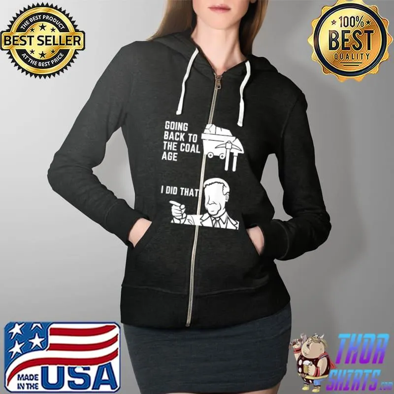Gas Prices I Did That Joe Biden Meme T-Shirt Full Zip Hooded