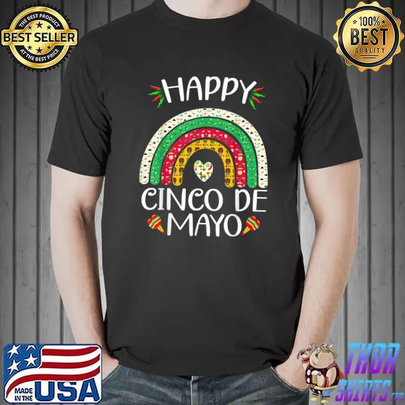 Happy Cinco de Mayo Mexican Fiesta Rainbow Funny Apparel T-Shirt