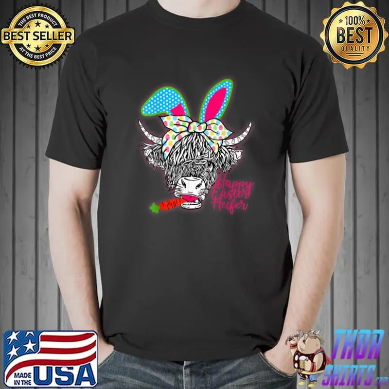 Happy Easter Heifer Funny Highland Cow Heifer T-Shirt Unisex