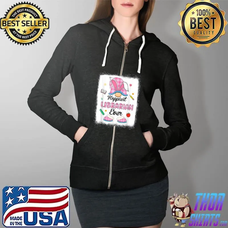Hoppiest Librarian Ever Plaid Gnome Bunny Easter Day T-Shirt Full Zip Hooded