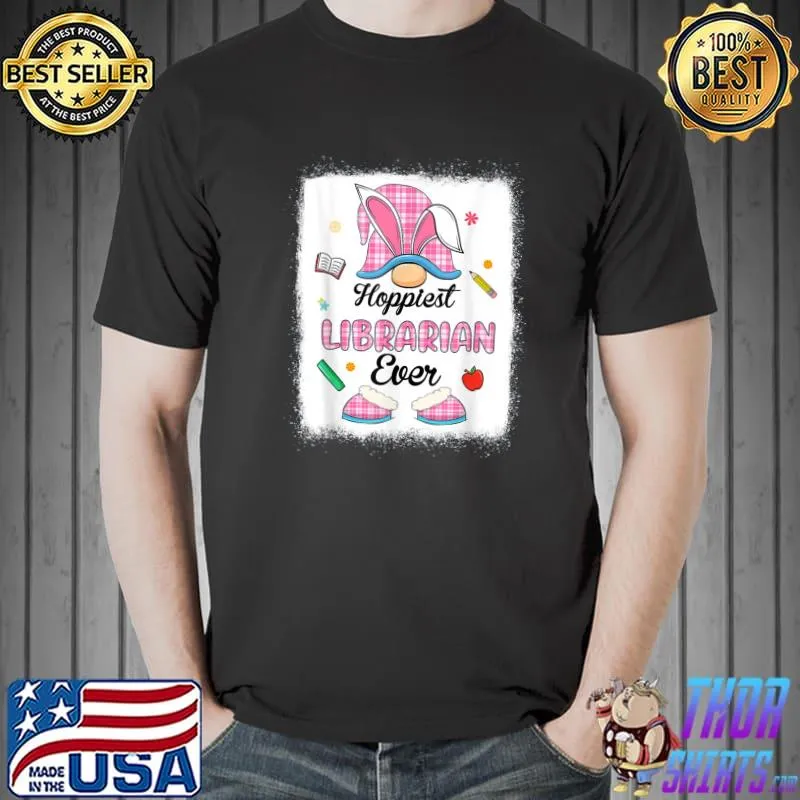 Hoppiest Librarian Ever Plaid Gnome Bunny Easter Day T-Shirt Unisex