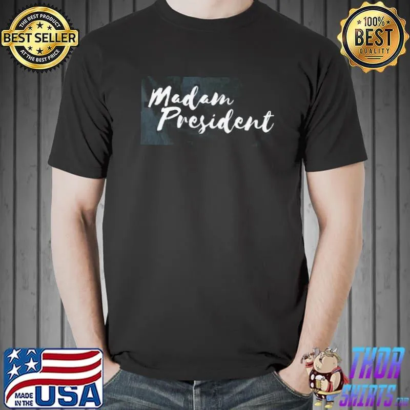 Hot womens madam president for women go vote shirt - Copy Unisex